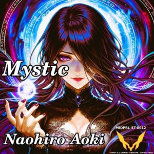 Mystic / Naohiro Aoki
